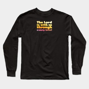 The Lord is with us Long Sleeve T-Shirt